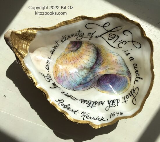 poem by Herrick written in calligraphy around a moon snail shell, all painted inside an oyster shell